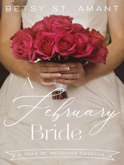 Title details for A February Bride by Betsy St. Amant - Available
